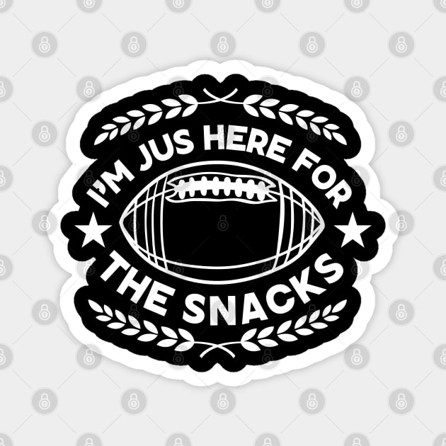 I'm Just Here for The Snacks - Super Bowl halftime show funny Saying Gift for Snacks Lovers Magnet by KAVA-X