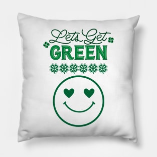 Saint Patricks Day, Lets Get Green Pillow