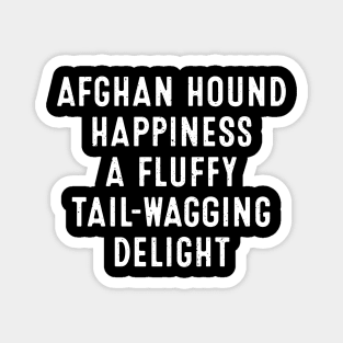 Afghan Hound Happiness A Fluffy Tail-Wagging Delight Magnet