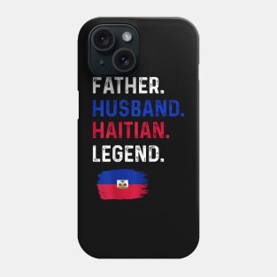 Father Husband Haitian Legend Proud Dad Phone Case