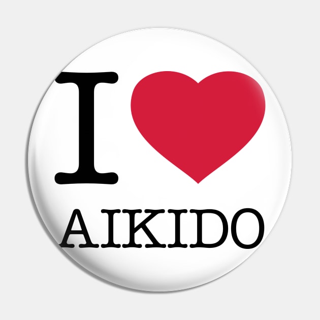 I LOVE AIKIDO Pin by eyesblau