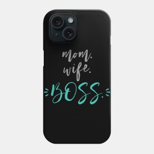 'Wife Mom Boss' Funny Wife Boos Phone Case