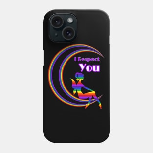 I Respect You Phone Case