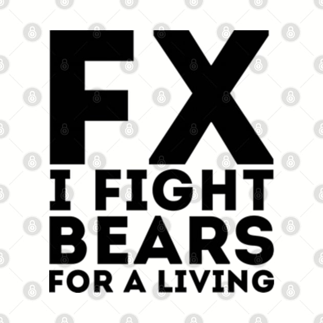 I Fight Bears by Worldengine