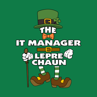 The It Manager Leprechaun St Patrick's Day Celebration Matching Outfits Group Attire T-Shirt