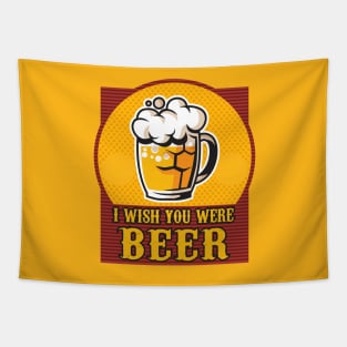 I wish you were Beer Tapestry