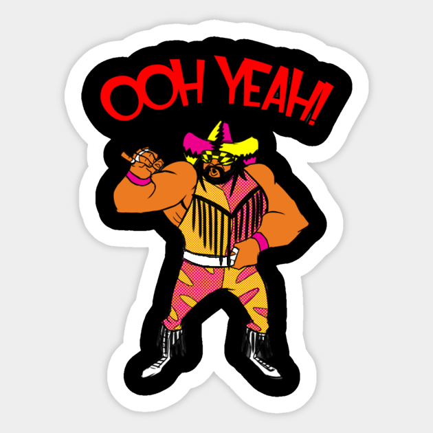 ooh yeah - Macho Man - Sticker