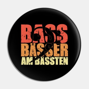 BASS BAESSER AM BAESSTEN funny bassist gift Pin