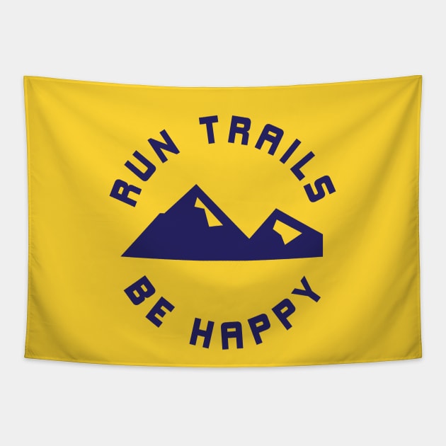 Run Trails Be Happy Mountains Trail Runner Tapestry by PodDesignShop