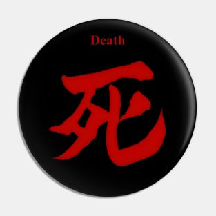 Death, Japanese Kanji Typography Pin