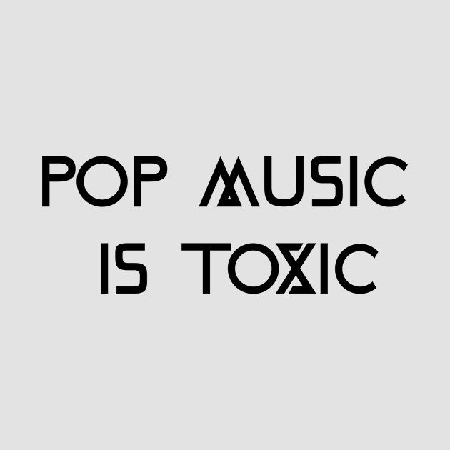 Pop Music is Toxic by B Sharp