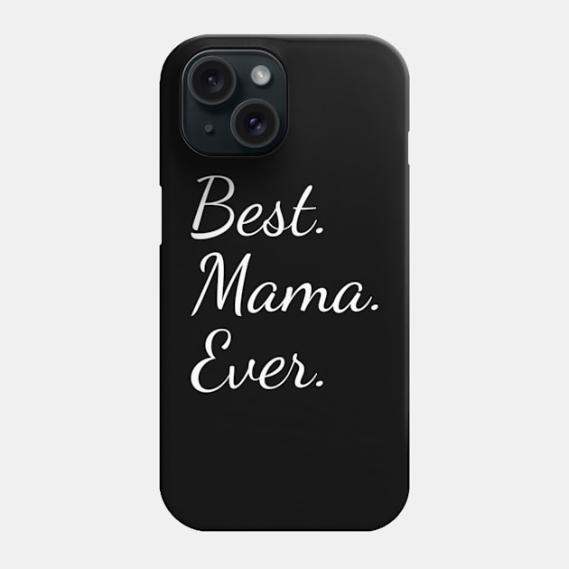 Best Mama Ever For Mother Phone Case by Stick Figure103