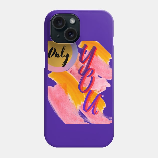 Only You, Love Relationship Quote Phone Case by HMTC