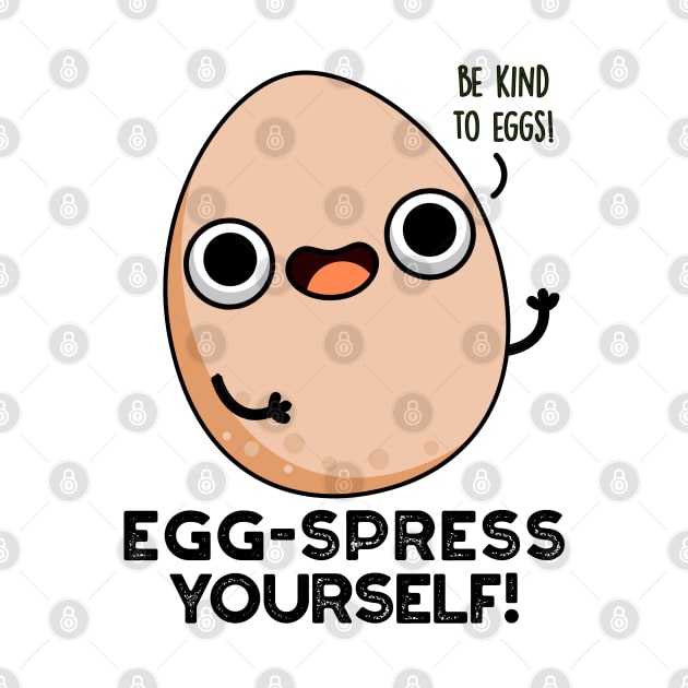 Egg-spress Yourself Cute Egg Pun by punnybone