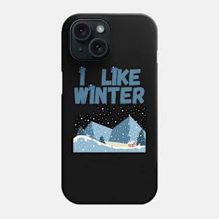 I Like Winter Phone Case