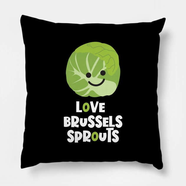 Love Brussels Sprouts Pillow by VicEllisArt