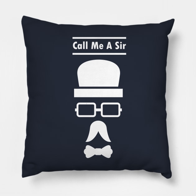 Call Me A Sir Mustache Ideology Handlebar Mustache Best Dad Ever Fathers Day Pillow by rjstyle7