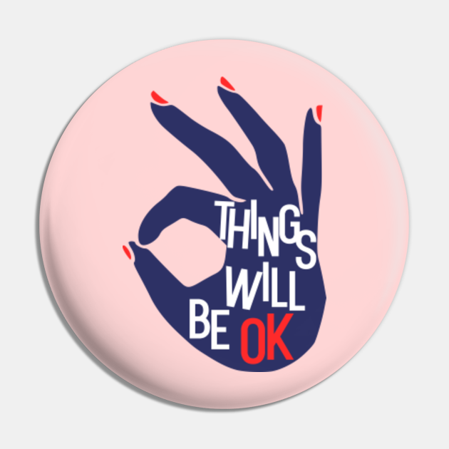 Things Will Be OK - Motivational Slogan - Kołek | TeePublic PL
