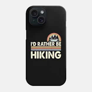 I'D Rather Be Hiking Design Funny Hiking Lover Hikers Phone Case