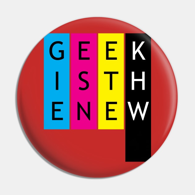 Geek is the new black Pin by ptelling