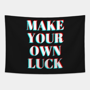 make your own luck Tapestry