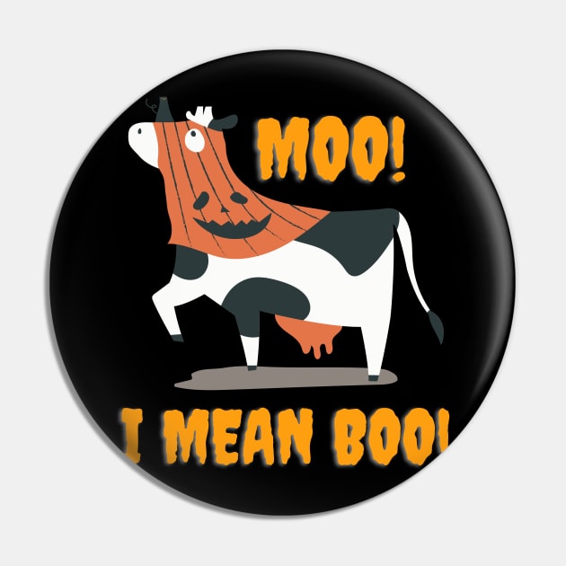 Moo! I mean Boo! Funny Halloween Cow Pin by e s p y