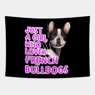 Just A Girl Who Loves French Bulldogs Tapestry