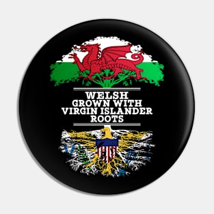 Welsh Grown With Virgin Islander Roots - Gift for Virgin Islander With Roots From US Virgin Islands Pin