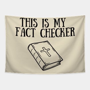 THIS IS MY FACT CHECKER (the bible) Tapestry