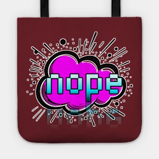 Nope - Trendy Gamer - Cute Sarcastic Slang Text - Social Media - 8-Bit Graphic Typography Tote