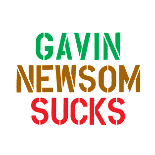 Gavin Newsom Sucks T-Shirt