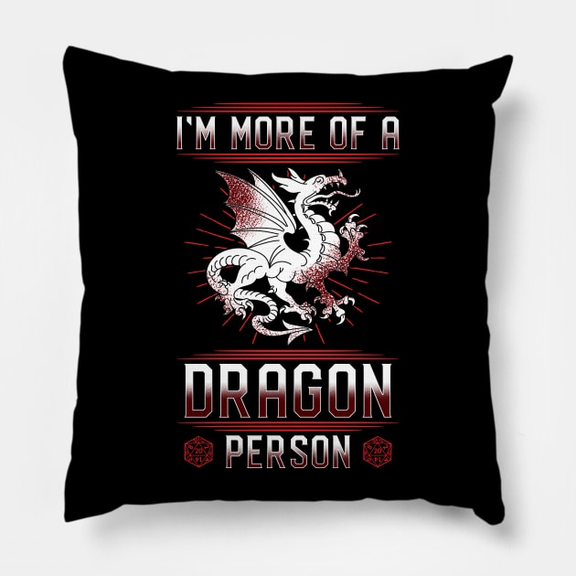 Im More Of A Dragon Person Pillow by Cooldruck