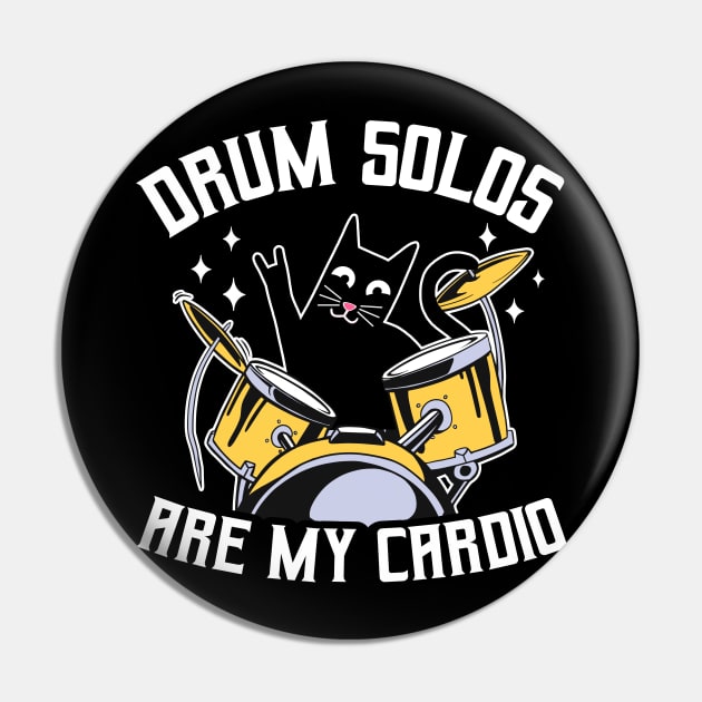 Drum Solos Are My Cardio Cat Drummer Drumming Gift Pin by Kuehni