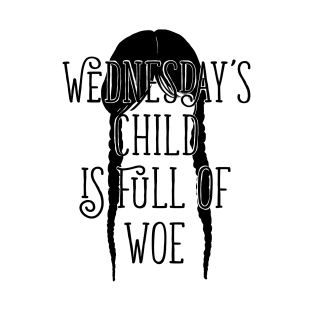 Wednesday's Child Is Full of Woe, Wednesday Fanart T-Shirt