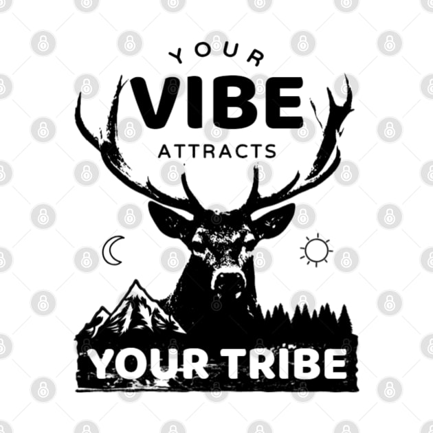 Your Vibe Attracts your Tribe by NotUrOrdinaryDesign