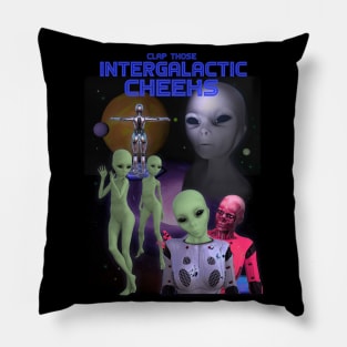 Clap Those Intergalactic Cheeks Funny Meme Rap Tee Aliens UFO's UAP Outer Space Graphic T-Shirt Pillow