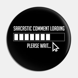 warning social sarcastic comment loading laugh Alert Activated Pin