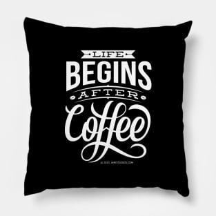 Life Begins After Coffee Pillow