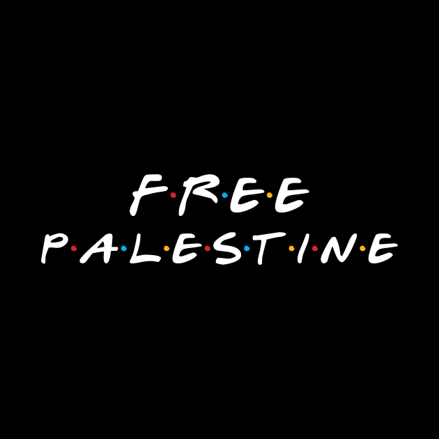 Free Palestine - The Friend Edition For Muslim & Palestinian by mangobanana