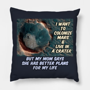 Mars Colony in A Crater Joke Pillow