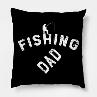 Fishing Dad Fish Fisher Fisherman Fishermen T-Shirt tee Gift Pillow