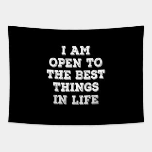 I am open to best things in life Tapestry