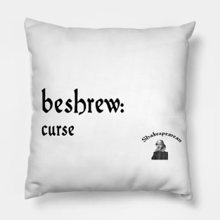 Beshrew Pillow