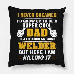 WELDER Dad  – Super Cool Dad Of Freaking Awesome WELDER Pillow