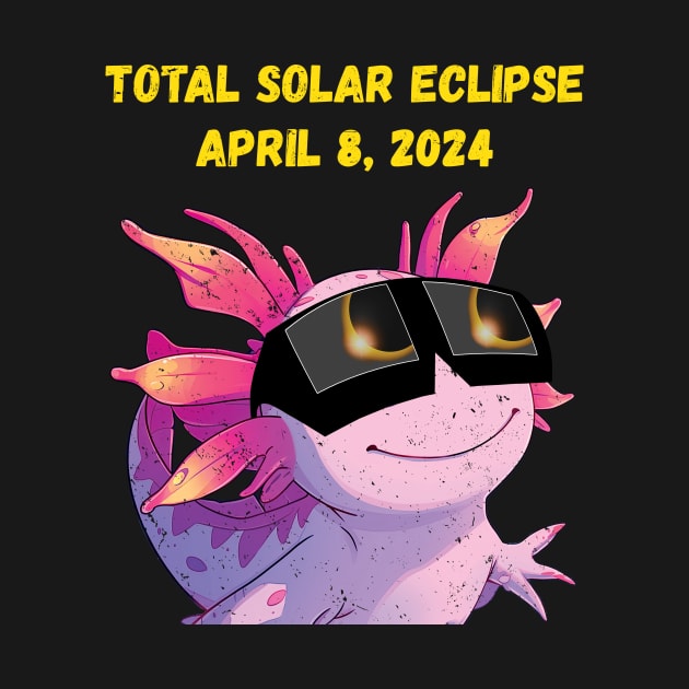 Total Solar Eclipse 2024 Grunge Axolotl by Rocky Ro Designs