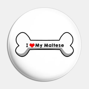 I Love My Maltese Pin