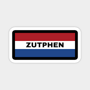 Zutphen City in Dutch Flag Magnet
