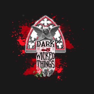 Dark & Wicked Things T-Shirt