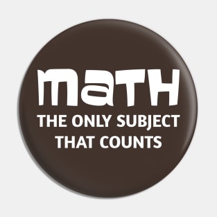 Math The Only Subject That Counts Pin
