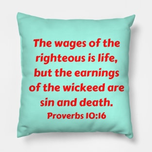 Bible Verse Proverbs 10:16 Pillow